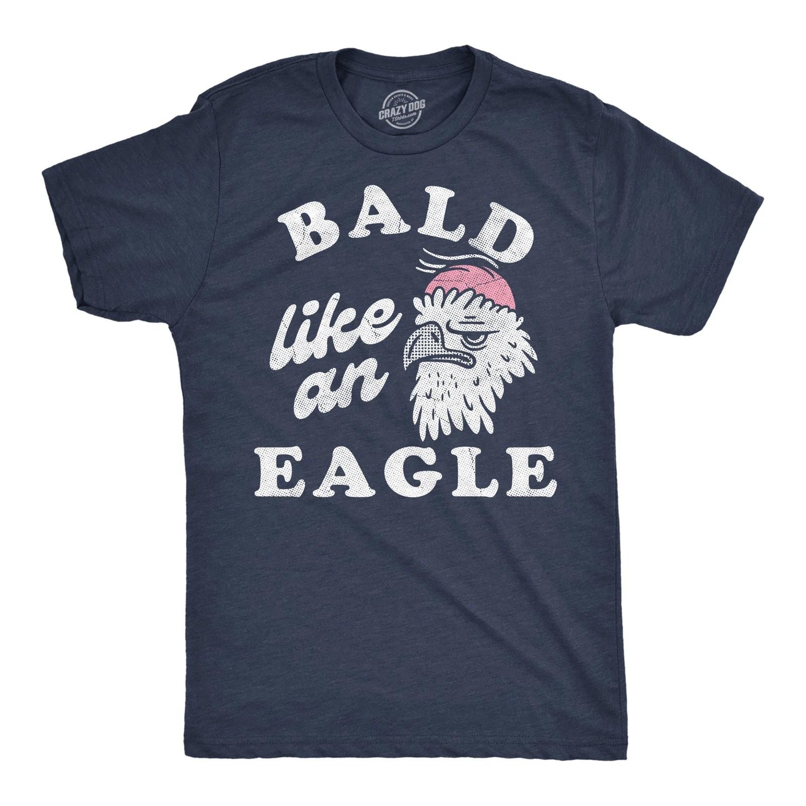 Mens Funny T Shirts Bald Like An Eagle Sarcastic Hair Loss Graphic Novelty Tee M