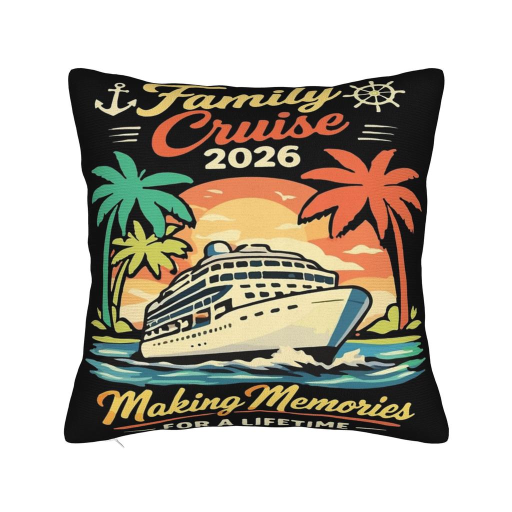 Family Cruise Pillow Covers Printed Cushion Cover Decorations Making Memories Together Pillow Case Cover Home Multi Size