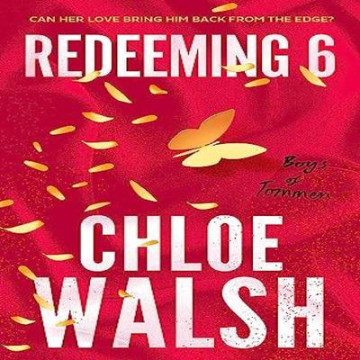 Redeeming 6 by Chloe Walsh Paperback Book 9780349439303