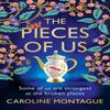 The Pieces of Us by Caroline Montague Paperback Book 9781409198116