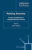 The Realizing Autonomy : Practice and Reflection In Language Education Contexts Book