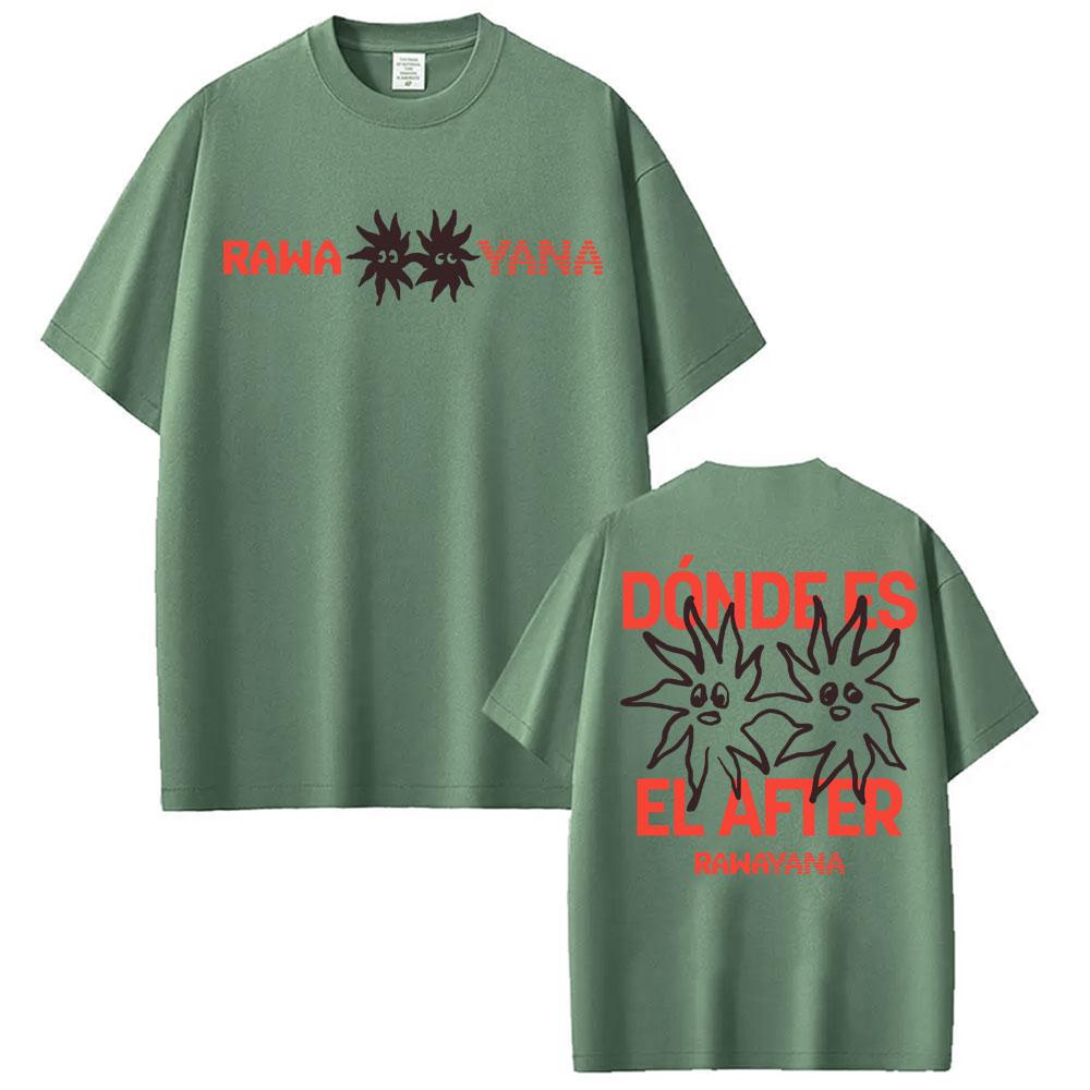 Rawayana Donde Es El After Album Merch T Shirts Unisex Women Fashion Street Hot Sale Tshirts ONeck Oversized High Quality Tshirt