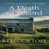 A Death To Record by Rebecca Author Tope Paperback Book 9780749025762