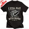 I Still Play with Blocks Car Mechanic Motor Engine T-Shirt Social Club Printed Street Fashion New Casual Simple Round Neck