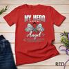 My Hero Is Now My Angel Brain Cancer Neurosurgeons Gift Idea Unisex T-shirt 4