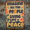 [1pc Imagine All The People Living Life In Peace Metal Tin Sign] Vintage Metal Tin Sign Art, "Imagine All The People Living Life