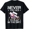 Never Too Old To Play In The Dirt Track Racing Sprint Car T-Shirt
