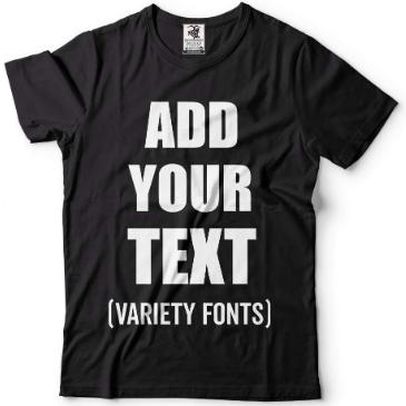 Custom Tshirt Add Your Text Personalized T Shirt For Unisex Unisex Cotton Tee