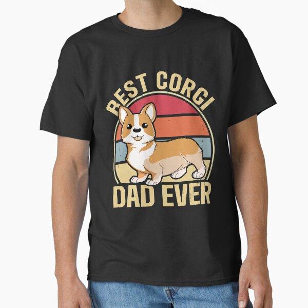 Best Corgi Dad Ever. Funny Daddy Dog Lover Owner Classic T-Shirt