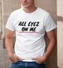 All Eyez On Me Klassischer Hip Hop Rap Song Gedruckt Baumwolle T-Shirt Oberteil Tee