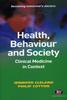 The Health, Behaviour and Society: Clinical Medicine In Context Book