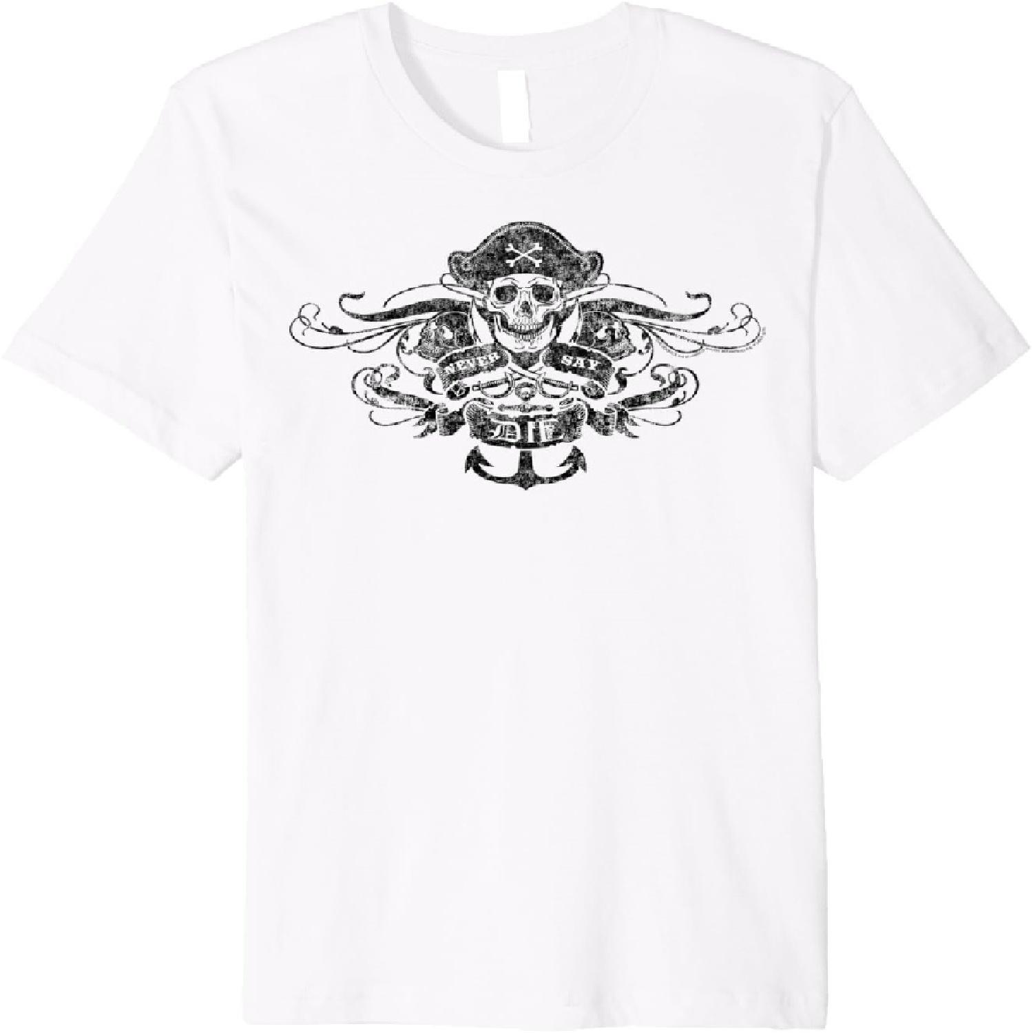 Never Say Die Pirate Premium T-Shirt S