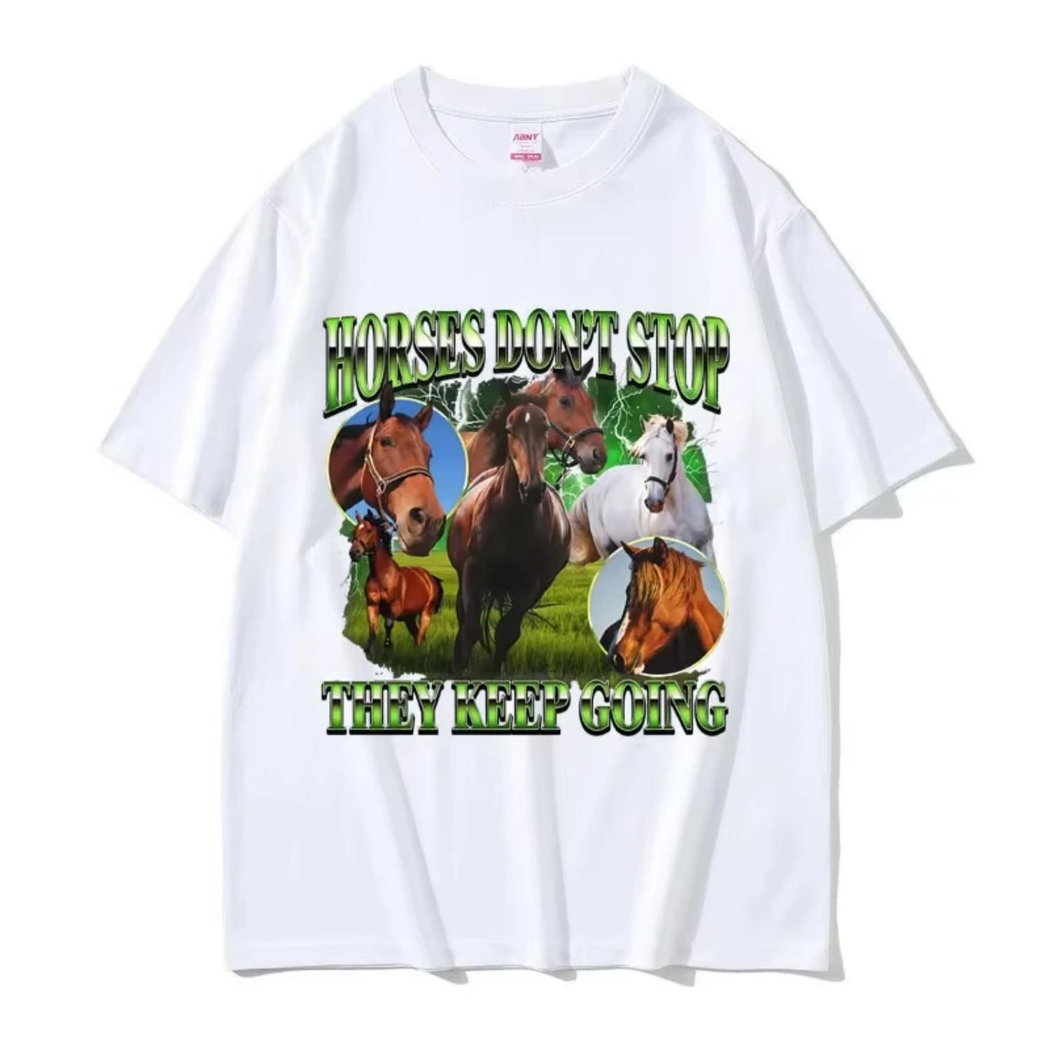 

Horses Don t Stop They Keep Going T-shirt Funny Horse Meme T Shirts Horseback Riding Lover T-shirts Men Casual Oversized Tshirt S чёрный