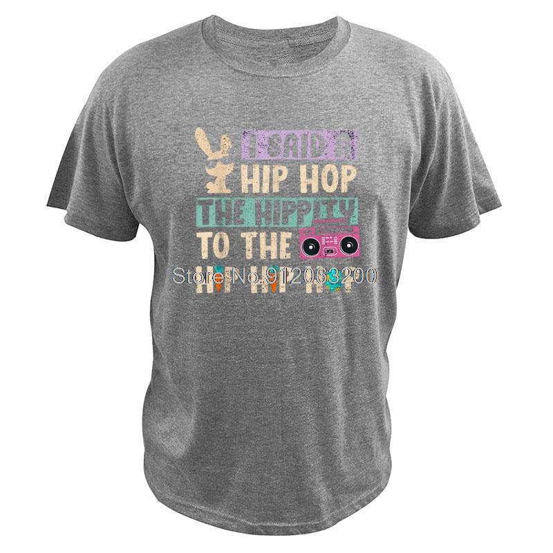 The Hippity To The Hip Hip Hop T Shirt Happy Easter I Said A Hip Hop Tshirt Cotton Eu Size Tops Tee Streetwear
