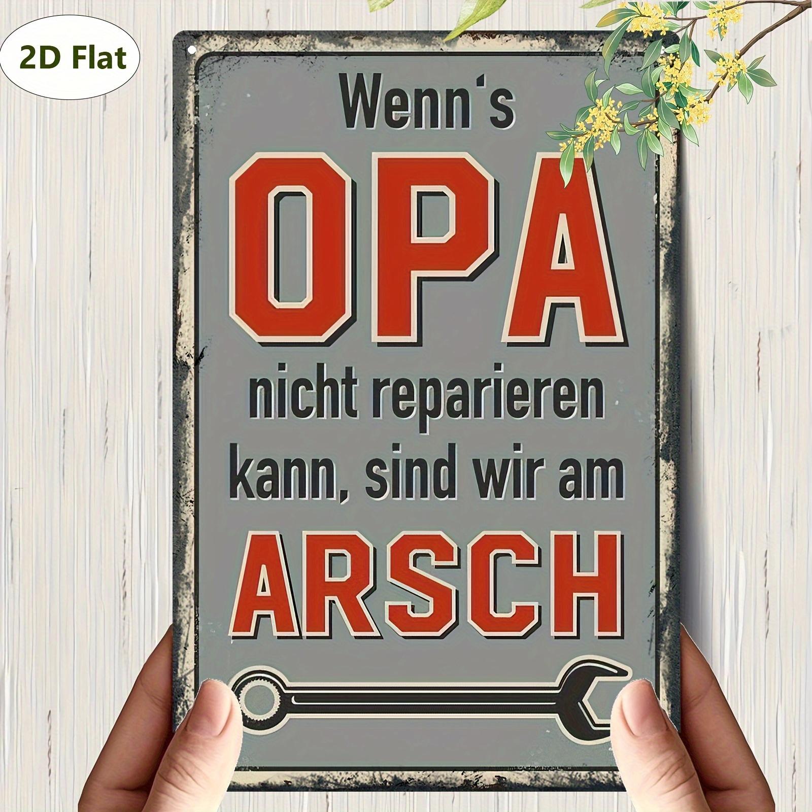 Винтажная жестяная табличка Wenns OPA Nicht Reparieren Kann Sind Wir Am Arsch Ретро Металл Деревенская Забавная Немецкий Дедушка Цитата о Ремонте Стена А 20x30cm(7.8x11.8inch)