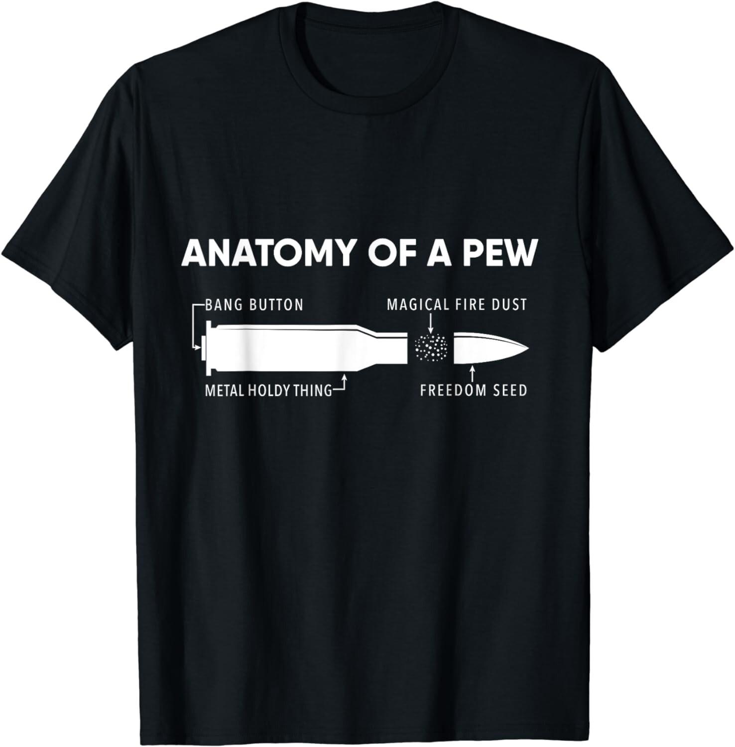 Anatomy Of A Pew Shirt Funny Bullet Graphic Gift Unisex T-Shirt S разноцветный