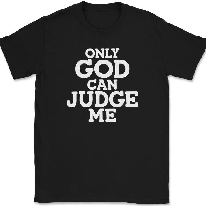 

Only God Can Judge Me T-Shirt Christian Bible Jesus God Praise Worship Tee 4XL