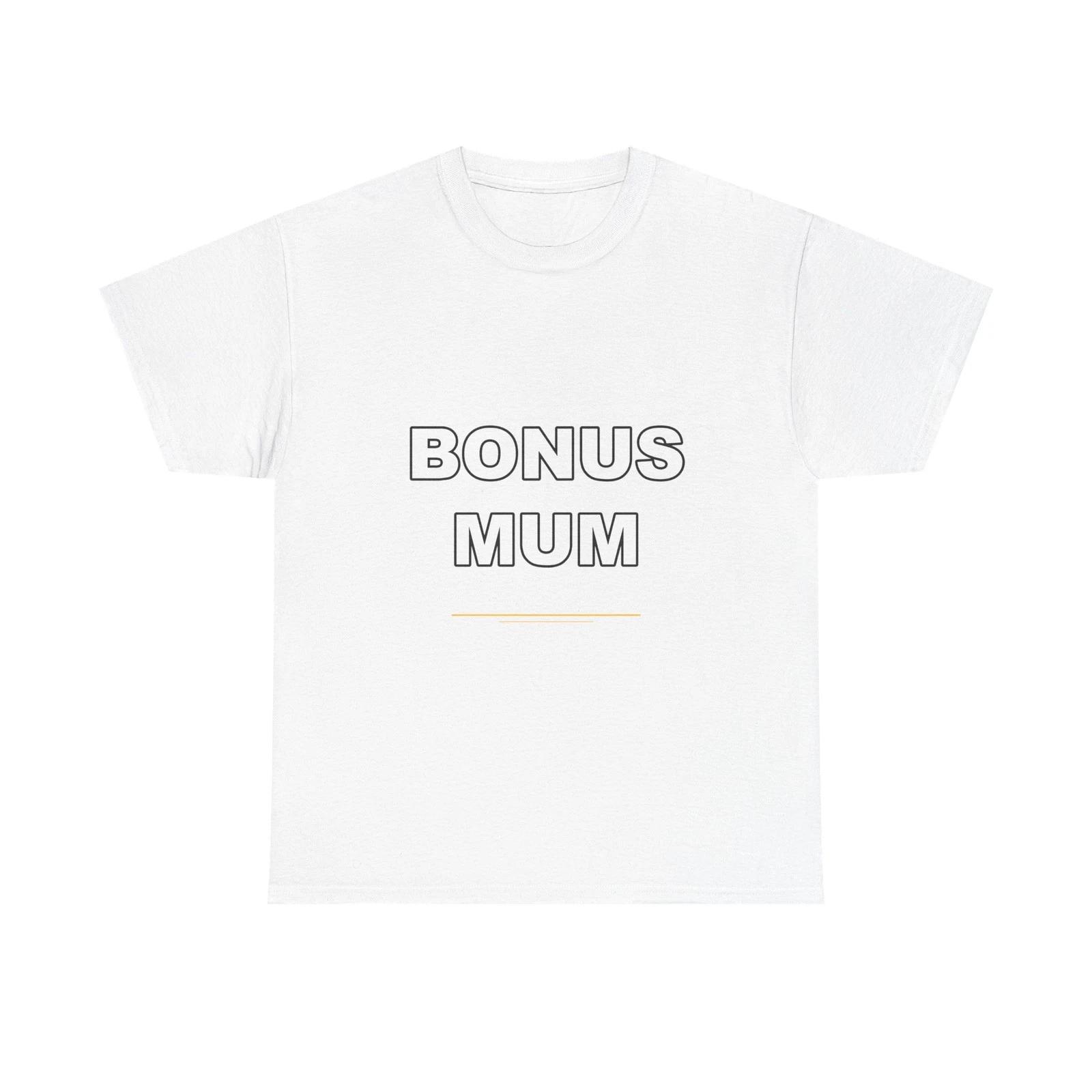 Bonus Mum - Funny Unisex T-Shirt Gift Idea S