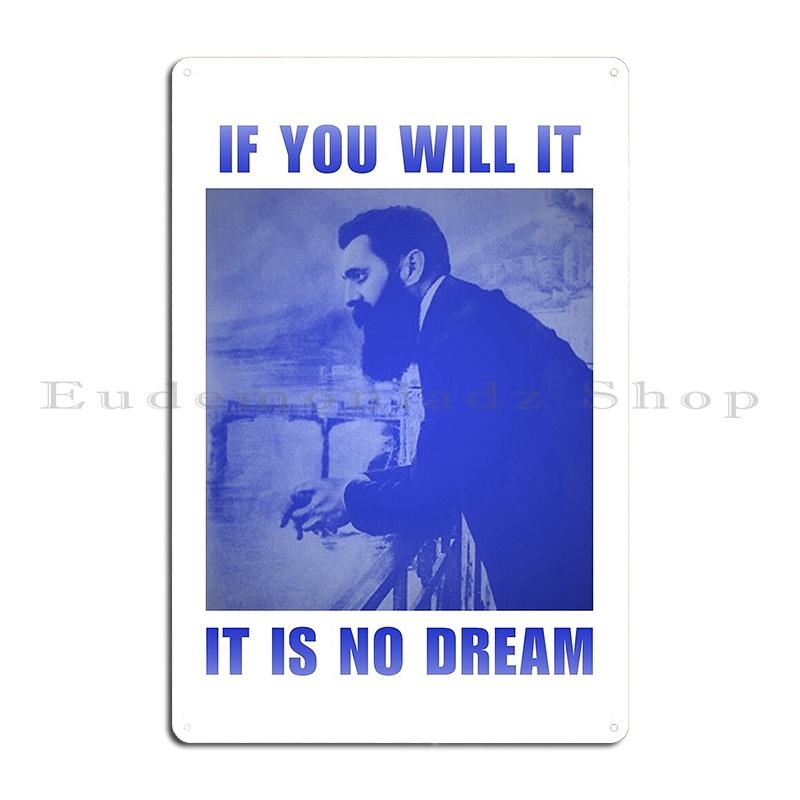 Theodor Herzl If You Will It It Is No Dream Zionist Inspirational Quote Blue Metal Sign Design Wall Mural Create Tin Sign Poster