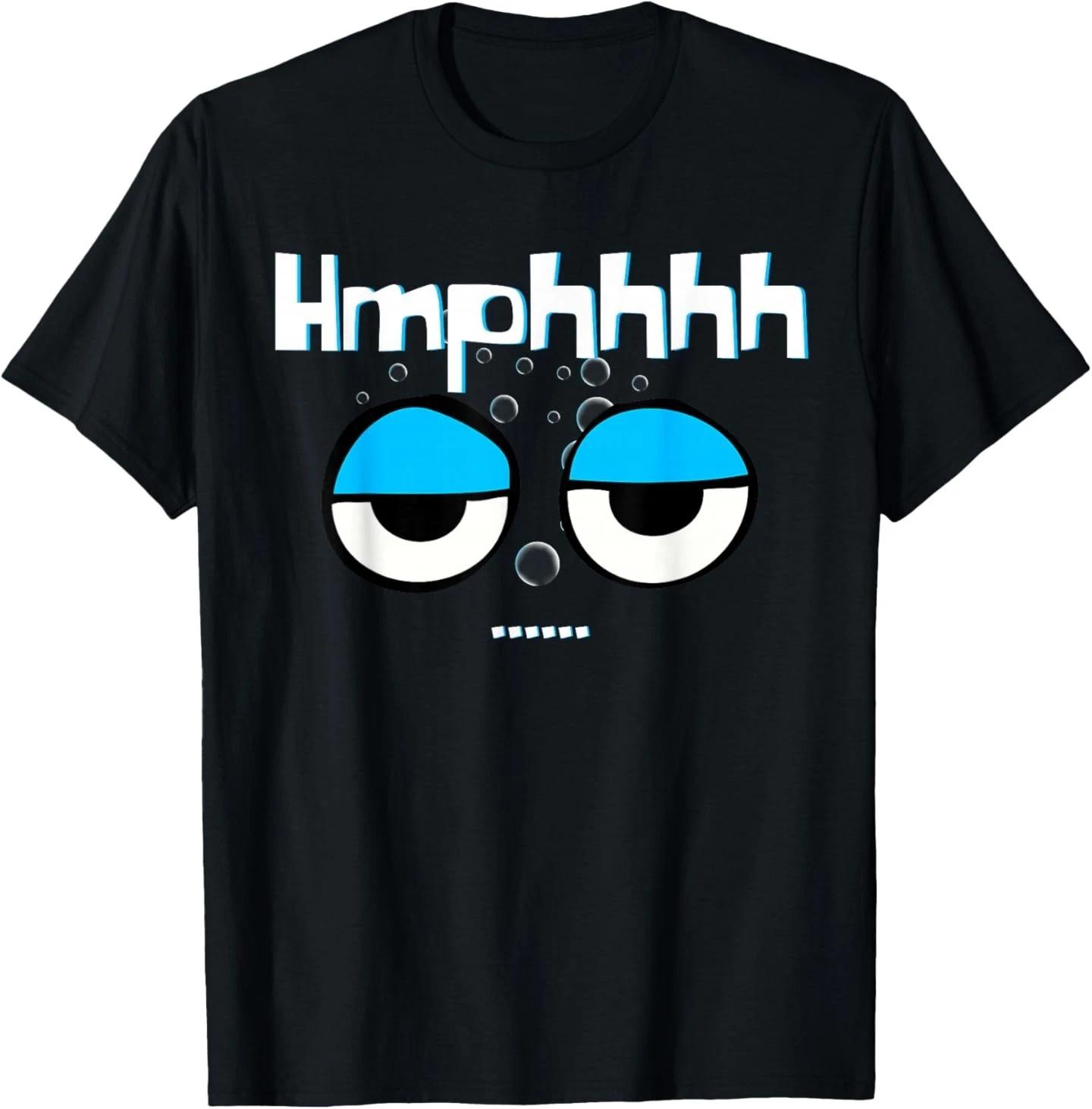 Sarcastic Hmphhh Narcissist Funny Side Eye Novelties T-Shirt M