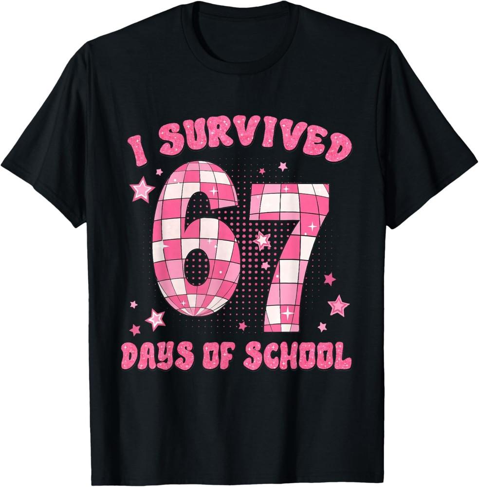 I Survived 67 Days Of School Funny 6 7 Meme Teacher Student T-Shirt 4XL