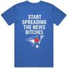 Start Spreading The News Bitches T Shirt