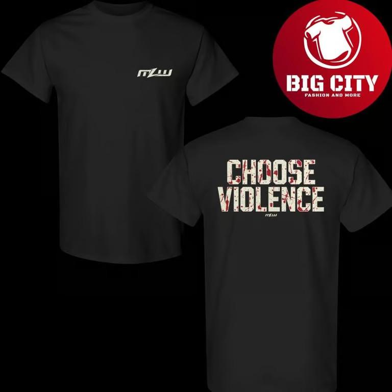 MLW Choose Violence Blood Splatter T-Shirt Unisex T-Shirt XL