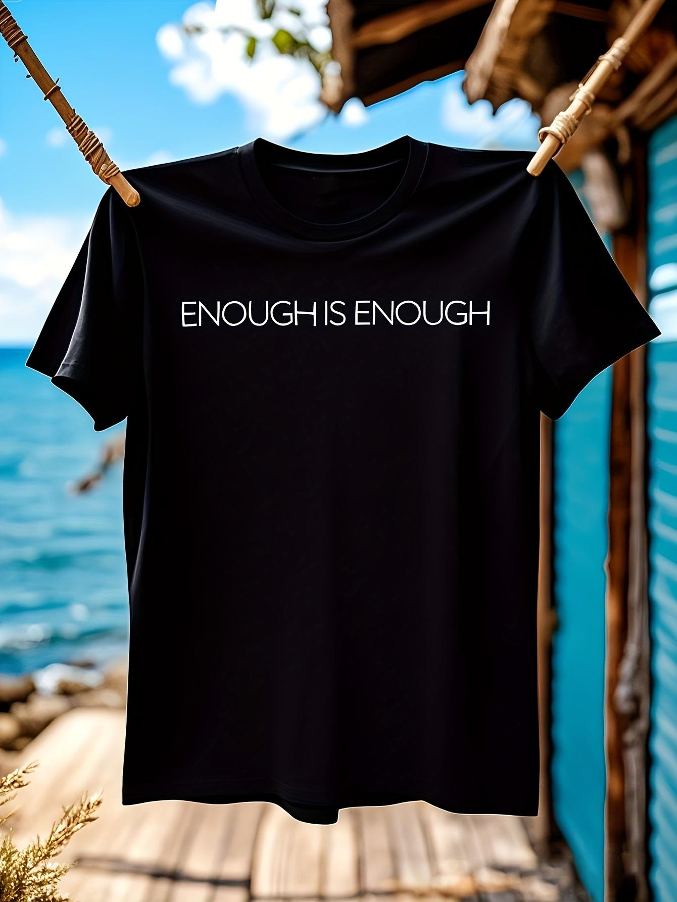 Enough is Enough Classic Tshirt Bold ENOUGH IS ENOUGH Print L