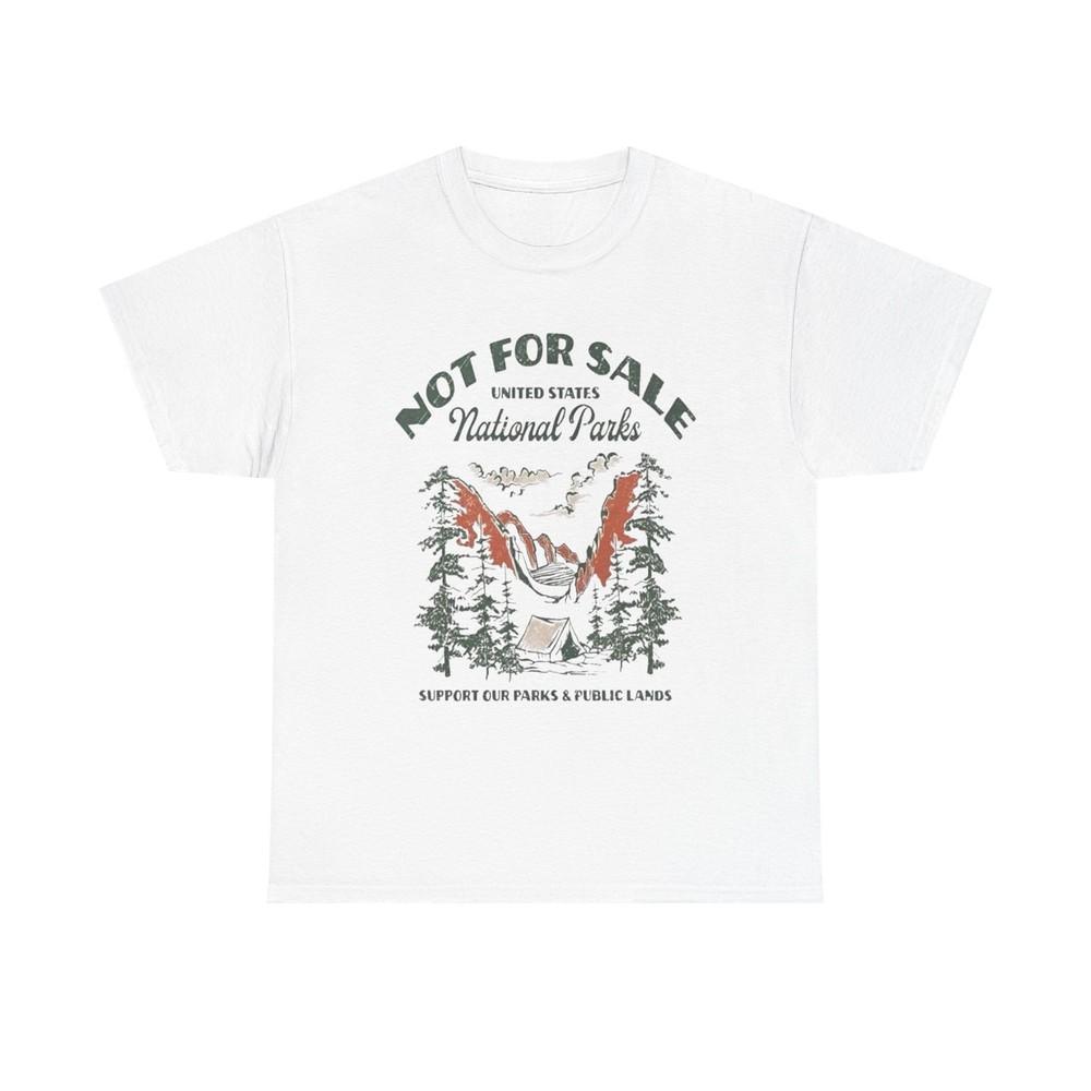 National Parks Not For Sale Graphic T Shirt Unisex Heavy Cotton Tee Unisex T-Shirt M
