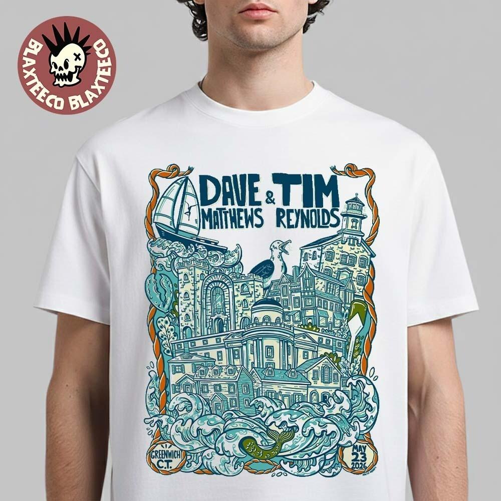 VTG Dave Matthew Tim Reynolds 2026 Greenwich Town Party Poster Tee Unisex T-Shirt XXXXL