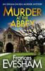 The Murder At the Abbey : A Murder Mystery In the Bestselling Exham-on-Sea Series Book