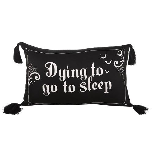 Something Different Dying to Go to Sleep Satin Cushion