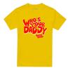 Tootsie Roll Unisex Adult Whos Your Daddy T-Shirt