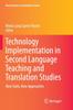 The Technology Implementation In Second Language Teaching and Translation Studies : New Tools, New Approaches Book