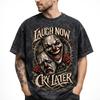 Oversized Acid Wash Laugh Now Cry Later Graphic T Shirt Vintage Streetwear Tee