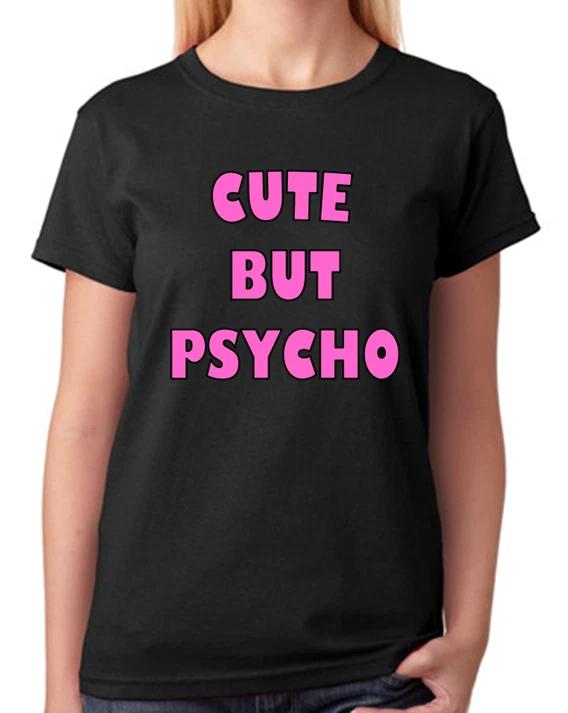 Cute But Psycho T-Shirt Ladies Fitted Tee Crazy Psychopath Womens Fashion Top L
