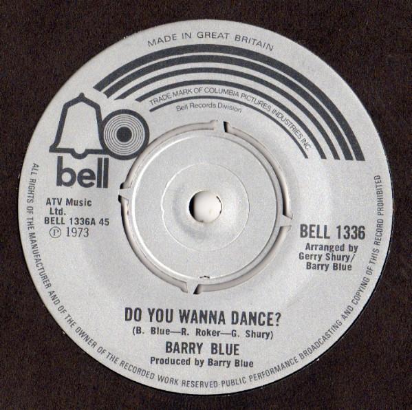 7inch Record BARRY BLUE - Do You Wanna Dance? BELL1336 Bell Records 1973 UK Pop Used