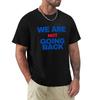 We Are Not Going Back Kamala Harris 2024 TShirt Valentines Boutique Clothes Blanks Mens T Shirts Casual Stylish