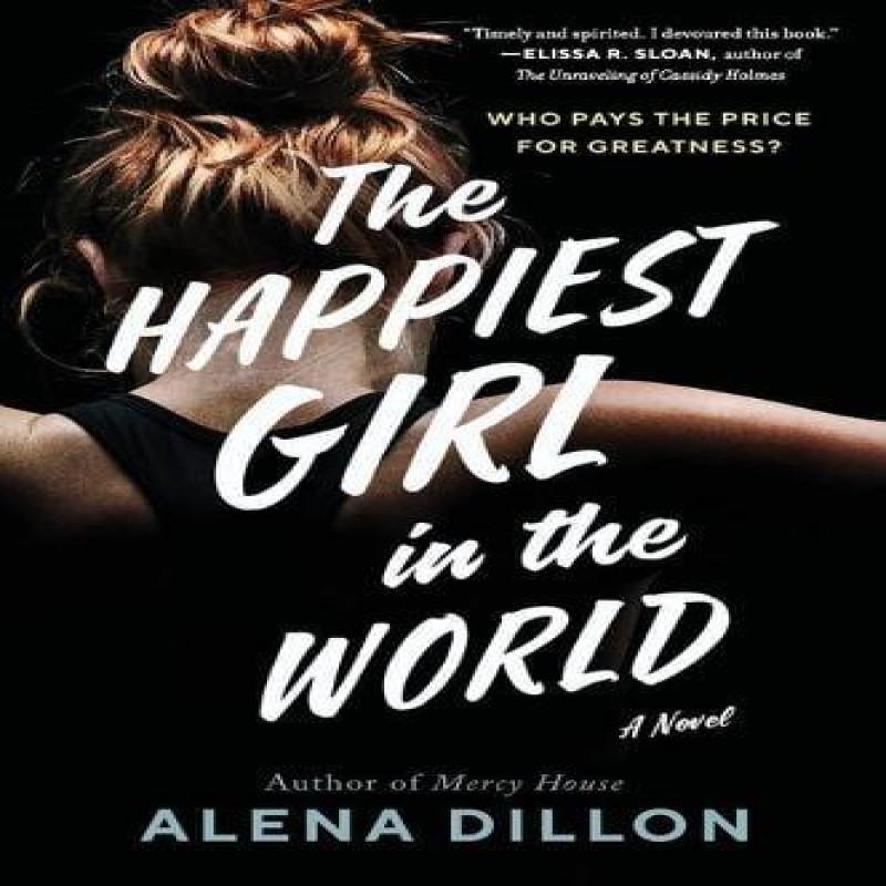 The Happiest Girl In the World by Alena Dillon Paperback Book 9780063019041
