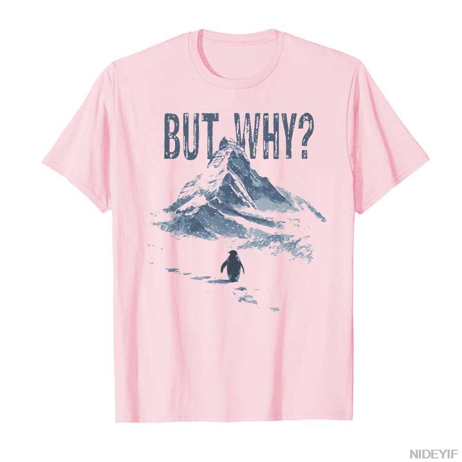 Summer But Why Penguin Mountain Hiking Letter Printed Round Neck Tshirt for Men and Women 100 Pure Cotton Short Sleeved