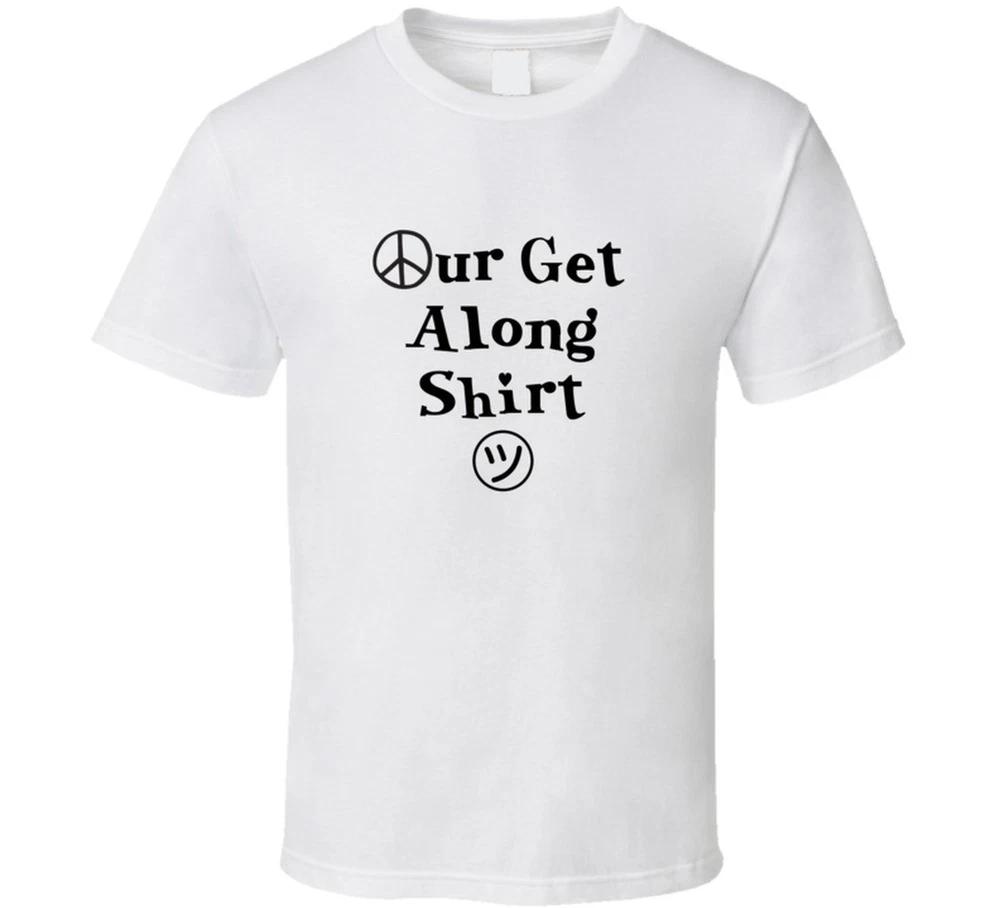 Our Get Along Shirt S