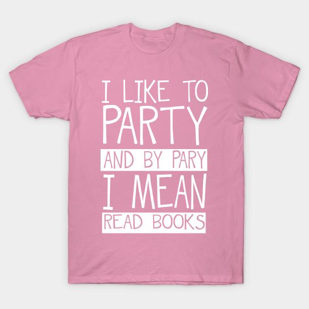 T Shirt Women I Like To Read Books Funny Student Bookworm Gift Harajuku Print Kawaii Tshirt Summer Short Sleeve Female T-Shirt Top Tee