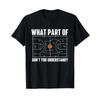 What Part Of Dont You Understand Basketball Player T Shirt Vintage Stretched Stylish Versatile Fashion Comfortable