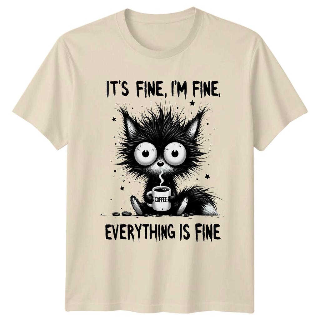 Its Fine Im Fine Cat Coffee Mens T-Shirt Womens Tee Graphic Unisex Top