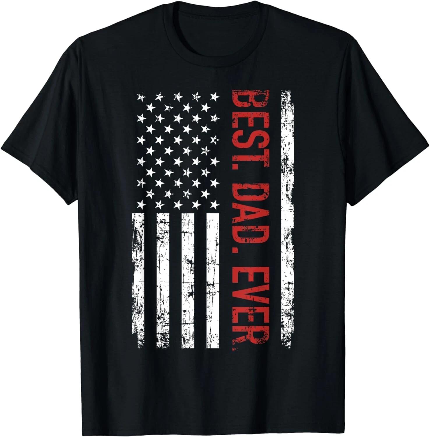 Best dad ever US american flag gift for father s day Gift Unisex T-Shirt 2XL