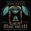 Lady Macbeth by Ava Reid Hardback Book 9781529910476