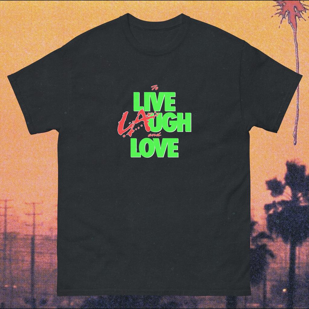To Live and Die in LA Shirt | Live Laugh Love Parody Tee | 80s Movie | Neo Noir Shirt | Los Angeles Graphic Tee | Funny Film Buff Gift