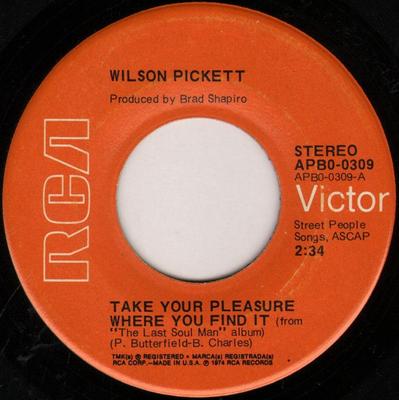 7inch Record WILSON PICKETT - Take Your Pleasure Where You Find I APB00309 RCA Victor 1974 Canada Soul/Funk Used