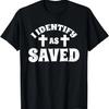 I Identify As Saved Christian Baptism T-Shirt