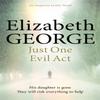 Just One Evil Act by Elizabeth George Paperback Book 9781444706024